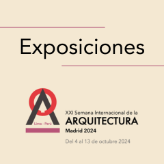 El COAM y la Fundación Arquitectura organizan tres exposiciones durante la XXI Semana Internacional de la Arquitectura